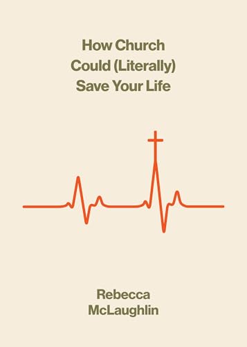 How Church Could (Literally) Save Your Life (The Gospel Coalition)