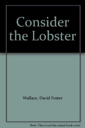 Consider the Lobster and Other Essays