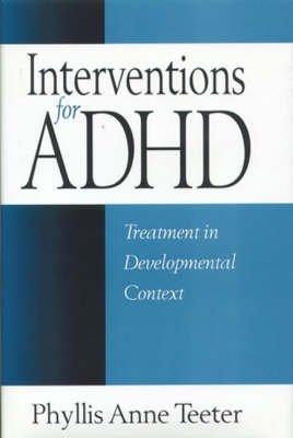 Interventions for ADHD: Treatment in Developmental Context