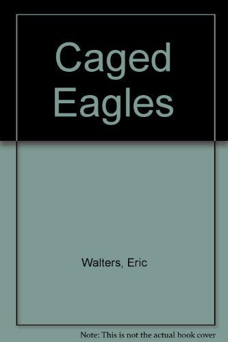 Caged Eagles