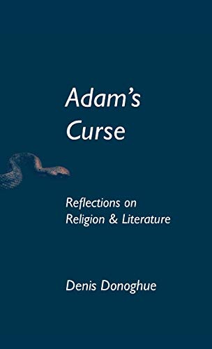 Adam's Curse: Reflections on Religion and Literature (Erasmus Institute Books)