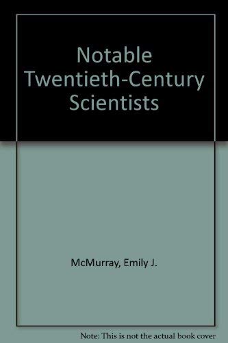 Notable Twentieth-Century Scientists