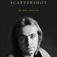 Scattershot: Life, Music, Elton, and Me