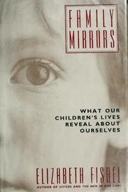 Family Mirrors: What Our Children's Lives Reveal About Ourselves