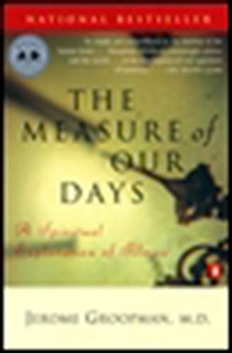 The Measure of Our Days: A Spiritual Exploration of Illness