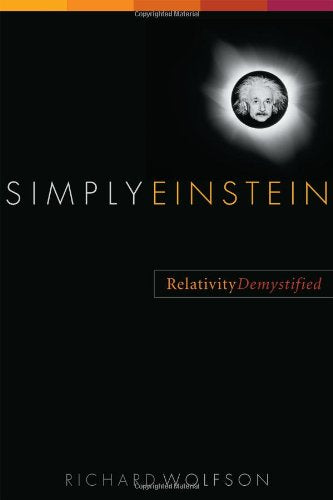 Simply Einstein: Relativity Demystified