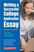 Writing a Successful College Application Essay (Barron's Writing a Successful College Application Essay)