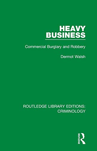 Heavy Business (Routledge Library Editions: Criminology)