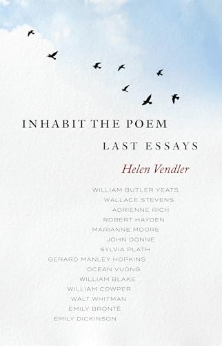 Inhabit the Poem: Last Essays