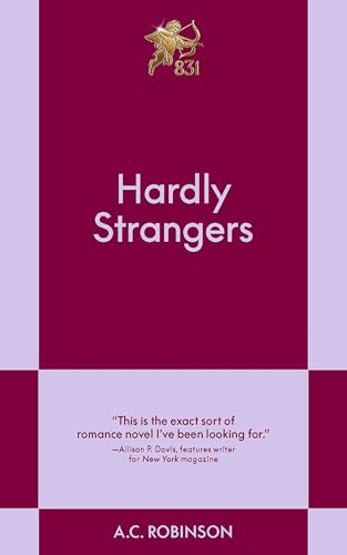 Hardly Strangers: A Modern Romance (831 Stories)