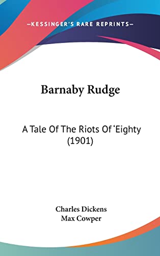 Barnaby Rudge: A Tale Of The Riots Of 'Eighty (1901)