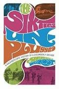 The Sixties Unplugged: A Kaleidoscopic History of a Disorderly Decade