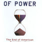 The Limits of Power: The End of American Exceptionalism (American Empire Project)