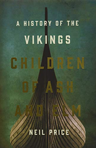 Children of Ash and Elm: A History of the Vikings