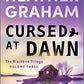 Cursed at Dawn: A Novel (The Blackbird Trilogy, 3)