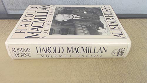 Harold Macmillan: Volume 1:  1894-1956