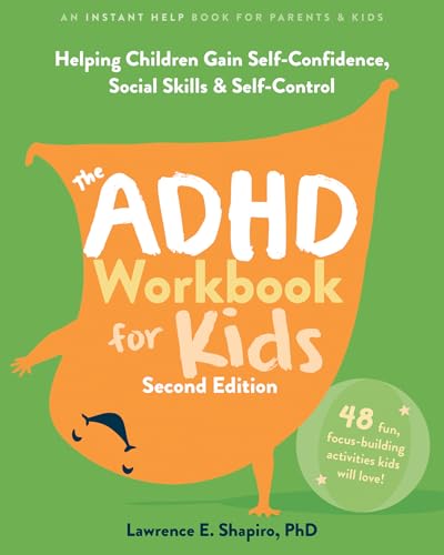 The ADHD Workbook for Kids: Helping Children Gain Self-Confidence, Social Skills, and Self-Control
