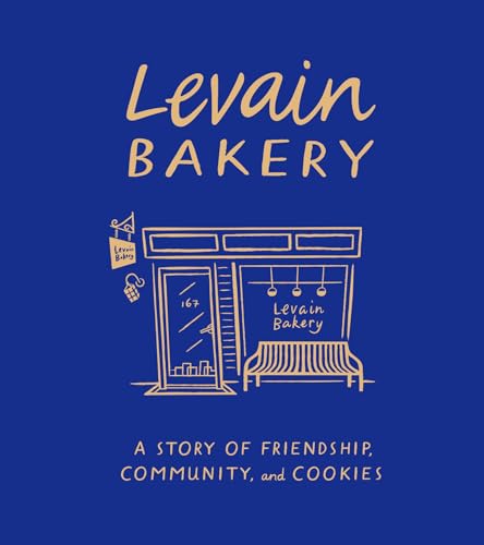 Levain Bakery: A Story of Friendship, Community, and Cookies