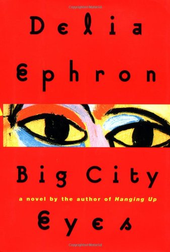 Big City Eyes: A Novel