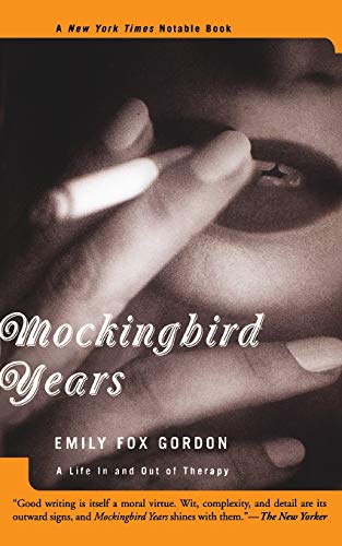 Mockingbird Years: A Life In And Out Of Therapy