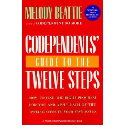 Codependents' Guide to the Twelve Steps