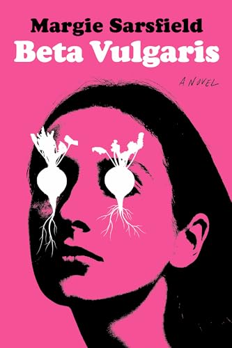 Beta Vulgaris: A Novel
