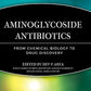 Aminoglycoside Antibiotics: From Chemical Biology to Drug Discovery (Wiley Series in Drug Discovery and Development)