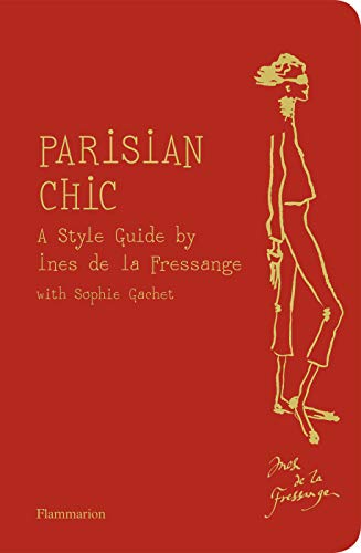 Parisian Chic: A Style Guide by Ines de la Fressange