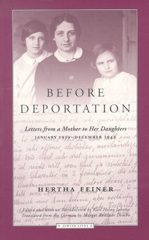 Before Deportation: Letters from a Mother to Her Daughters, January 1939-December 1942