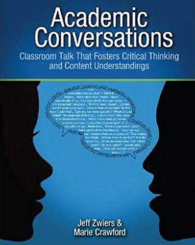 Academic Conversations: Classroom Talk that Fosters Critical Thinking and Content Understandings