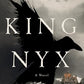 King Nyx: A Novel