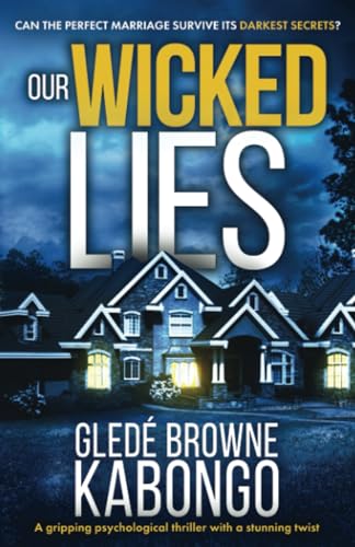 Our Wicked Lies: A gripping psychological thriller with a stunning twist