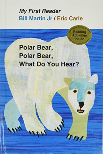 Polar Bear, Polar Bear, What Do You Hear? My First Reader