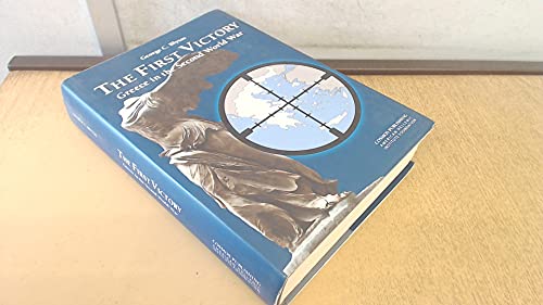 The First Victory: Greece in the Second World War