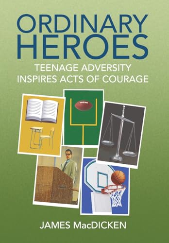 Ordinary Heroes: Teenage Adversity Inspires Acts of Courage