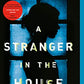 A Stranger in the House: A Novel