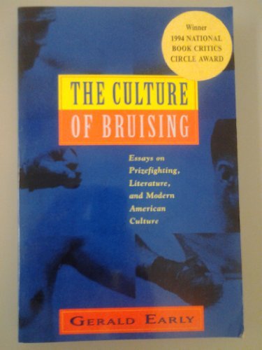 The Culture of Bruising: Essays on Prizefighting, Literature, and Modern American Culture