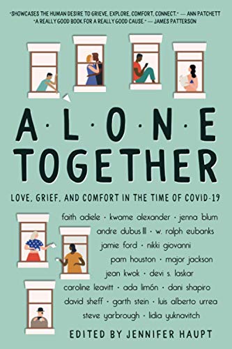 Alone Together: Love, Grief, and Comfort in the Time of COVID-19