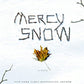 Mercy Snow: A Novel