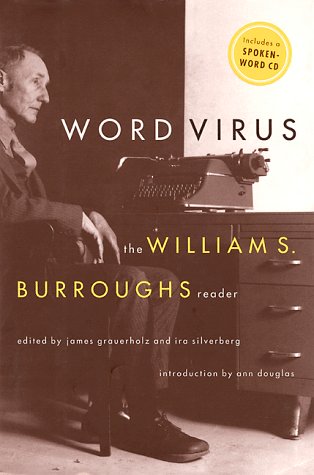 Word Virus: The William S. Burroughs Reader