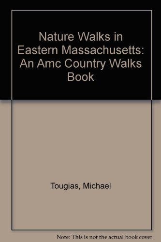 Nature Walks in Eastern Massachusetts: An Amc Country Walks Book