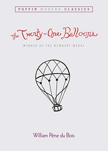The Twenty-One Balloons PMC (Puffin Modern Classics)