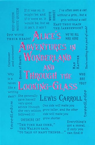 Alice's Adventures in Wonderland and Through the Looking-Glass (Word Cloud Classics)