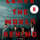 Leave the World Behind [Movie Tie-in]: A Novel