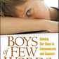 Boys of Few Words: Raising Our Sons to Communicate and Connect