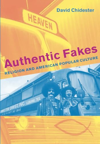 Authentic Fakes: Religion and American Popular Culture