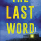 The Last Word: A Novel