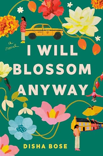 I Will Blossom Anyway: A Novel