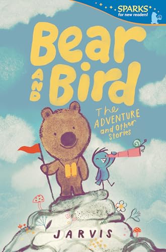Bear and Bird: The Adventure and Other Stories (Candlewick Sparks)