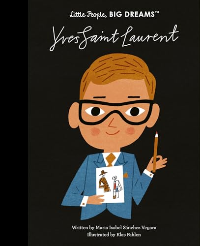 Yves Saint Laurent (Little People, BIG DREAMS, 130)